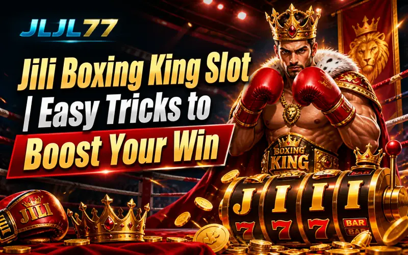 jili boxing king slot